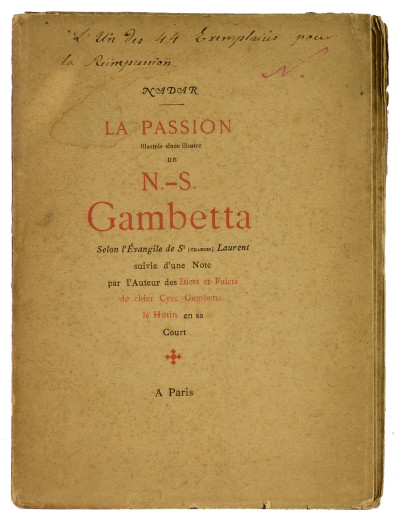 La Passion illustrée sinon illustre de N.-S. Gambetta selon l'Évangile de St (Charles) Laurent, suivie d'une Note par l'Auteur des Dicts et Faicts de chier Cyre Gambette le Hutin en sa Court. 