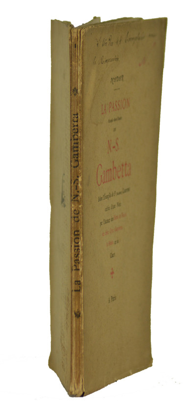 La Passion illustrée sinon illustre de N.-S. Gambetta selon l'Évangile de St (Charles) Laurent, suivie d'une Note par l'Auteur des Dicts et Faicts de chier Cyre Gambette le Hutin en sa Court. 