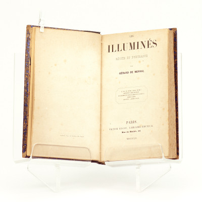 Les illuminés. Récits et portraits par Gérard de Nerval. Le Roi de Bicêtre (Raoul Spifame). Histoire de l'abbé de Buquoy. Les confidences de Nicolas (Restif de la Bretone). Jacques Cazotte. Cagliostro. Quintus Aucler. 