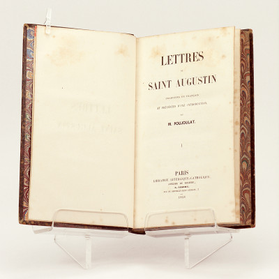 Lettres de Saint Augustin. Traduites en français et précédées d'une introduction par M. Poujoulat. 