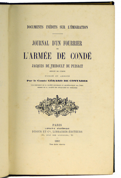Documents inédits sur l'Émigration. Journal d'un fourrier de l'armée de Condé, Jacques de Thiboult du Puisact. Publié et annoté par le comte Gérard de Contades. 