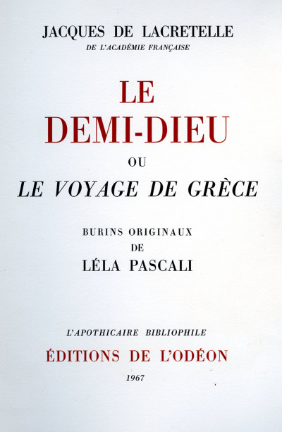 Le Demi-Dieu ou le Voyage de Grèce. Burins originaux de Léla Pascali. 