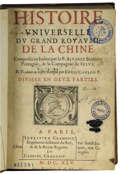 Histoire universelle du grand royaume de la Chine. Composée en Italien par le P. Alvarez Semedo, Portugais, de la Compagnie de Iesus. Et traduite en nostre langue par Louis Coulon P. Divisée en deux parties. 