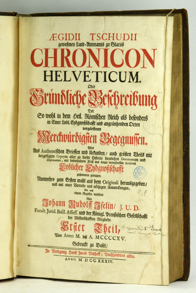 Chronicon Helveticum oder Gründliche Beschreibung der So wohl in dem Heil. Römischen Reich als besonders in Einer Lobl. Eydgnossschafft und angräntzenden Orten vorgeloffenen Merckwürdigsten Begegnussen. 