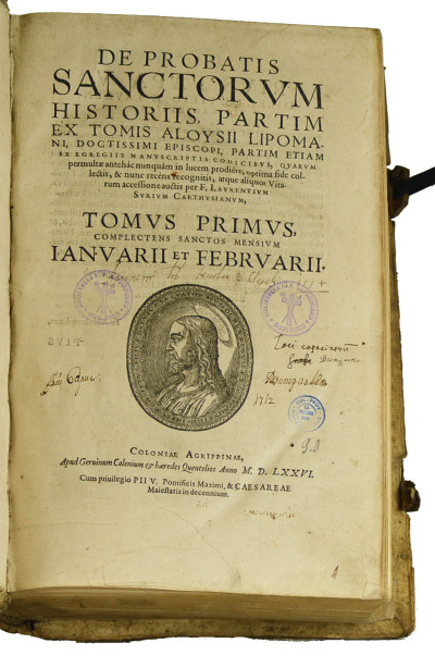 De Probatis sanctorum historiis, partim ex tomis Aloysii Lipomani,… partim etiam ex egregiis manuscriptis codicibus… collectis et nunc recens recognitis, atque aliquot vitarum accessione auctis, per F. Laurentium Surium. 