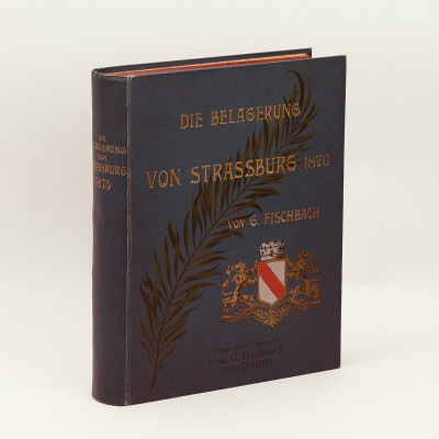 Der Krieg von 1870. Die Belagerung von Strassburg. Aquarellen und Zeichnungen von E. Schweitzer. 