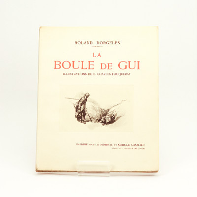 Les Croix de bois. La Boule de gui. Illustrations et eaux-fortes de Charles Fouqueray. 