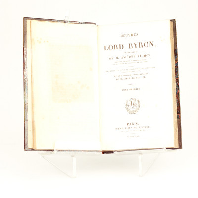 Œuvres de Lord Byron, traduction de M. Amédée Pichot, précédées d'un essai sur la vie et le caractère de Lord Byron par le traducteur et d'un discours préliminaire de M. Charles Nodier. 