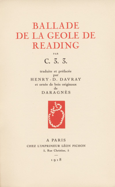 Ballade de la geôle de Reading, par C. 3. 3., traduite et préfacée par Henry-D. Davray et ornée de bois originaux de Daragnès. 