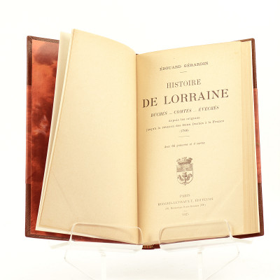 Histoire de Lorraine. Duchés - Comtés - Évêchés depuis les origines jusqu'à la réunion des Deux Duchés à la France (1766). Avec 66 gravures et 4 cartes. 