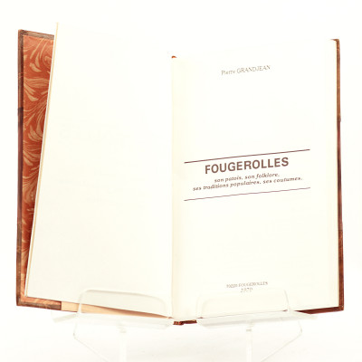 Fougerolles, son patois, son folklore, ses traditions populaires, ses coutumes. 