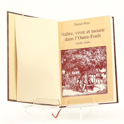 Naître, vivre et mourir dans l'Outre-Forêt (1648-1848). 