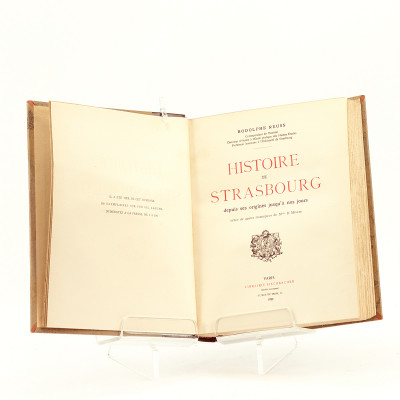 Histoire de Strasbourg depuis ses origines jusqu'à nos jours. Ornée de quatre frontispices de Mlle D. Müller. 