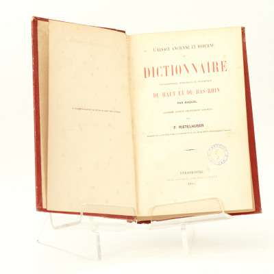 L'Alsace ancienne et moderne ou dictionnaire topographique, historique et statistique du Haut et du Bas-Rhin. Troisième édition entièrement refondue par P. Ristelhuber. 