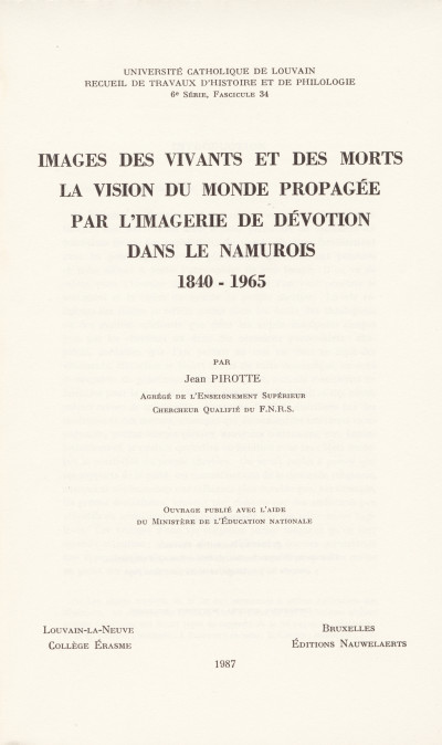 Images des vivants et des morts. La vision du monde propagée par l'imagerie de dévotion dans le Namurois. 1840-1965. 