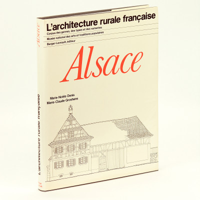 L'architecture rurale française. Corpus des genres, des types et des variantes. Alsace. 