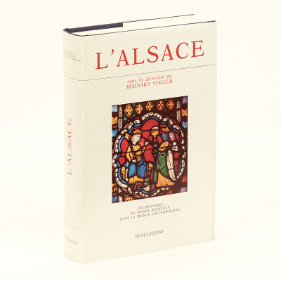 Dictionnaire du monde religieux dans la France contemporaine. 2. L'Alsace. 