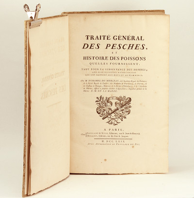 Traité général des Pesches et histoire des Poissons qu'elles fournissent, tant pour la subsistance des hommes, que pour plusieurs autres usages qui ont rapport aux Arts et au Commerce. 