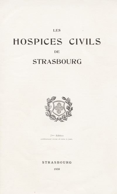 Les hospices civils de Strasbourg. 