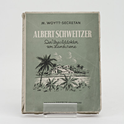 Albert Schweitzer. Der Urwalddoktor von Lambarene. 