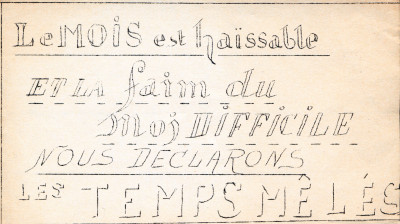 Tract imprimé pour la création de la Revue Les Temps Mêlés : "Le mois est haïssable et la faim du moi difficile nous déclarons les temps mêlés". 