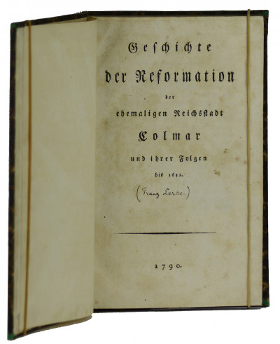 Geschichte der Reformation der ehemaligen Reichsstadt Colmar und ihrer Folgen bis 1632. 
