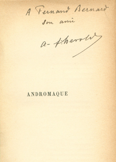 Andromaque. Tragédie en quatre épisodes, un prologue et un épilogue. Traduite d'Euripide. Représentée pour la première fois sur le Théâtre National de l'Odéon le 25 février 1909. 