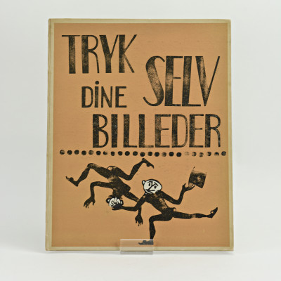 Tryk Selv Dine Billeder. Stempler og tekst af Axel Salto. Trykt af J. Chr. Sørensen. 