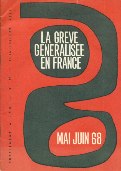 La grève généralisée en France. Mai juin 1968. 