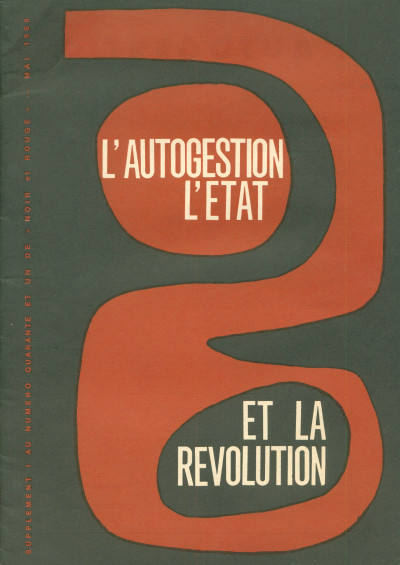 L'Autogestion, l'État et la Révolution. 