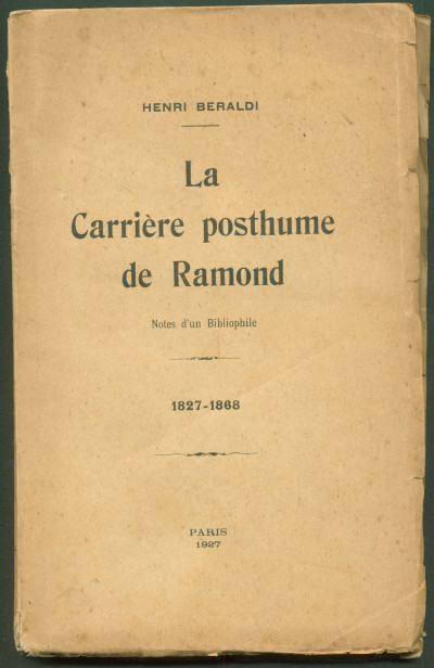 La Carrière posthume de Ramond. Notes d'un bibliophile. 1827-1868. 