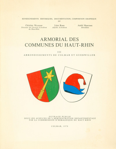 Armorial des Communes du Haut-Rhin. Tome III : Arrondissements de Colmar et Guebwiller. 