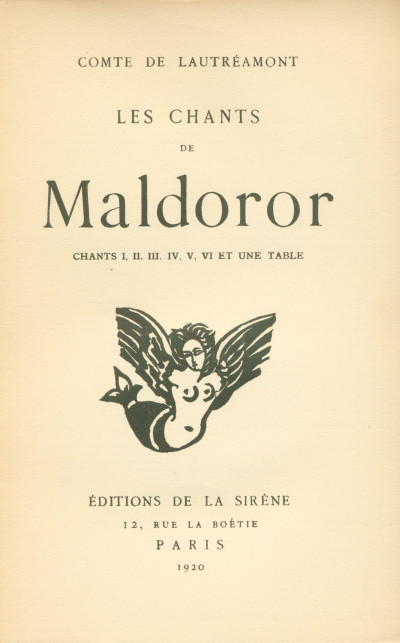 Les Chants de Maldoror. Chants I, II, III, IV, V, VI et une Table. 