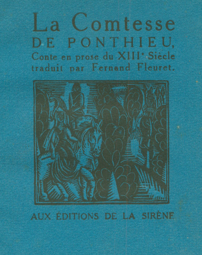 La Comtesse de Ponthieu. Conte en prose du XIIIe siècle traduit par Fernand Fleuret. 