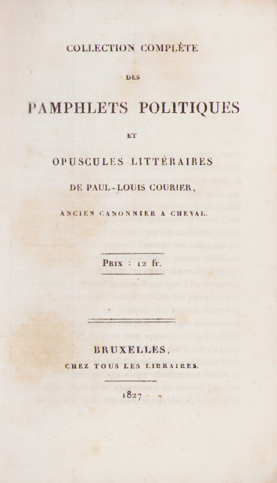 Collection complètes des pamphlets politiques et opuscules littéraires. 