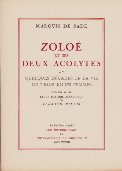 Zoloé et ses deux acolytes ou quelques décades de la vie de trois jolies femmes. Précédé d'une étude bio-bibliographique de Fernand Mitton. 