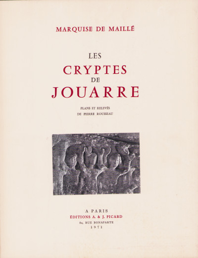 Les cryptes de Jouarre. Plans et relevés de Pierre Rousseau. 