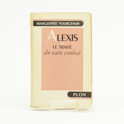 Alexis ou le Traité du vain combat. Roman. 