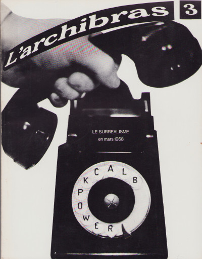 L'Archibras 3. Le surréalisme en mars 1968. 