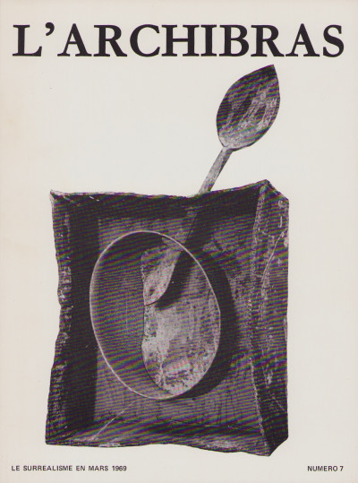 L'Archibras 7. Le surréalisme en mars 1969. 