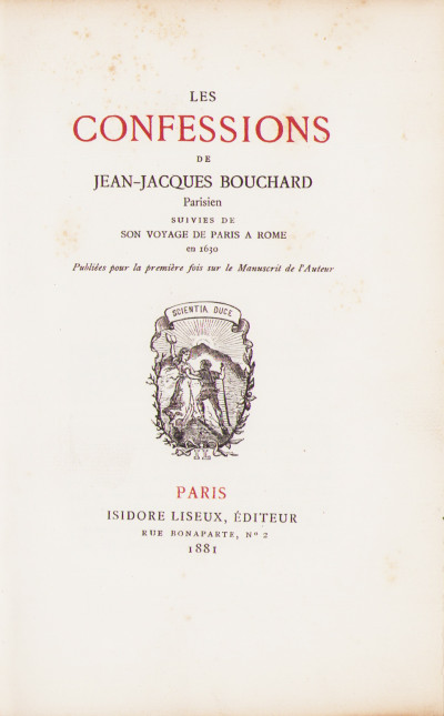 Les confessions de Jean-Jacques Bouchard, Parisien. Suivies de son voyage de Paris à Rome en 1630. Publiées pour la première fois sur le Manuscrit de l'Auteur. 