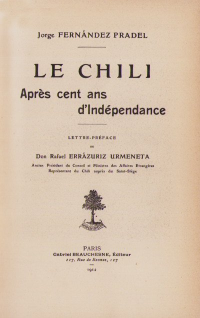 Le Chili après cent ans d'Indépendance. Lettre-préface de Don Rafael Errázuriz Urmeneta. 