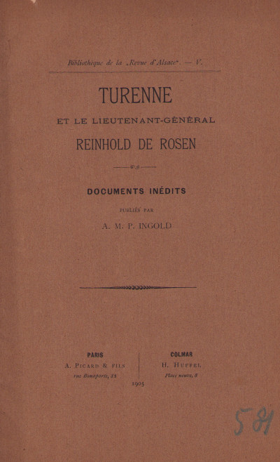 Turenne et le lieutenant-général Reinhold de Rosen. Documents inédits publiés par A. M. P. Ingold. 