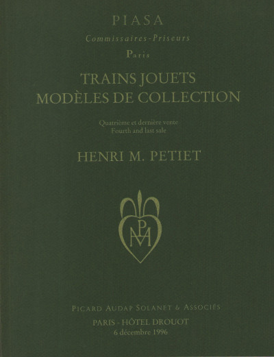 Trains jouets. Trains de collection. Quatrième et dernière vente. Fourth and last sale. Henri M. Petiet. 