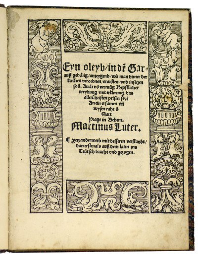Eyn oleyb, in den Garauß gehörig, anzeygend, wie man diener der kirchen verordnen, erwölen, und insetzen soll : Auch vo[n] vermüg Bepstlicher weyhung, mit erklerun, das alle Christen prister seye[n] ; An ein ersamen un[d] wysen raht d[er] Satt Prage in Behem. 