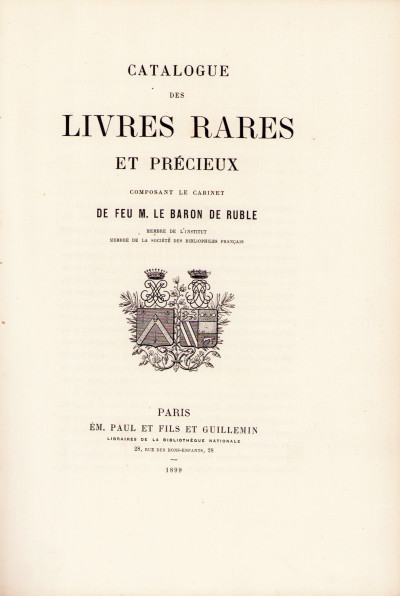 Catalogue des livres rares et précieux composant le cabinet de feu M. le Baron de Ruble. 