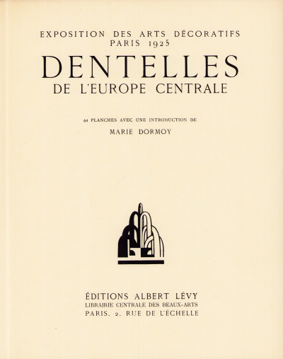 Dentelles de l'Europe centrale. 64 planches avec une introduction de Marie Dormoy. 