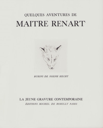 Quelques aventures de Maître Renart. Burins de Joseph Hecht. 