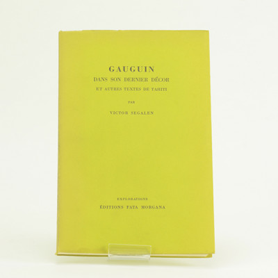 Gauguin dans son dernier décor et autres textes de Tahiti. 
