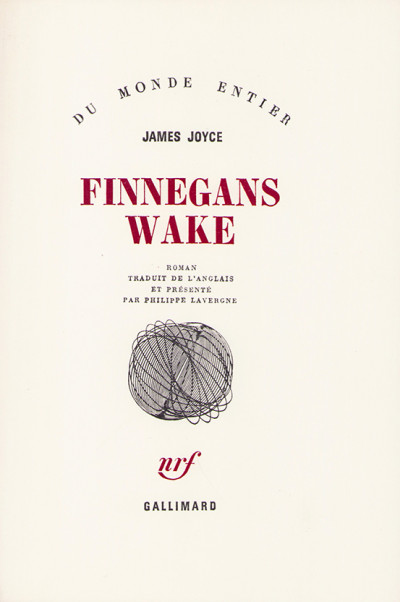 Finnegans Wake. Roman traduit de l'anglais et présenté par Philippe Lavergne. 